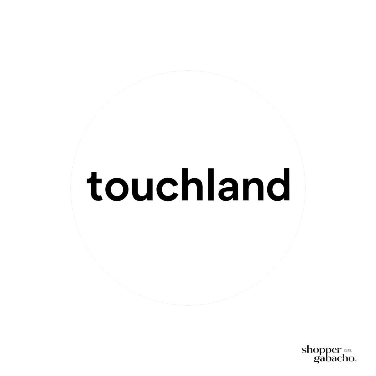 Touchland